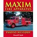 Maxim Fire Apparatus Photo History