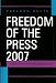 Book Freedom of the Press 2007: A Global Survey of Media Independence (Freedom of the Press)