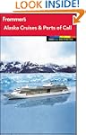 Frommer's Alaska Cruises and Ports of...