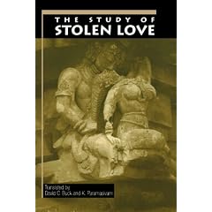 The Study of Stolen Love (American Academy of Religion Texts and Translations Series)