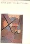 Paul Klee, the last years: [catalogue of] an exhibition from the collection of his son [Felix Klee]