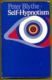 Self-hypnotism : its potential and practice