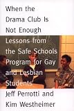 When the Drama Club is Not Enough: Lessons from the Safe Schools Program for Gay and Lesbian Students