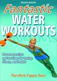 Fantastic Water Workouts   2nd Edition