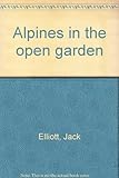 Alpines in the open garden