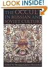 The Occult in Russian and Soviet Culture