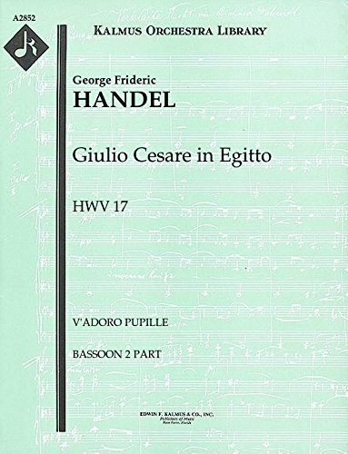Giulio Cesare in Egitto, HWV 17 (V'adoro Pupille): Bassoon 2 part (Qty 4) [A2852]