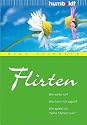Flirten: Wie wirke ich? Was kann ich sagen? Wie spiele ich meine Stärken aus?