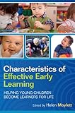 Characteristics of effective early learning : helping young children become learners for life