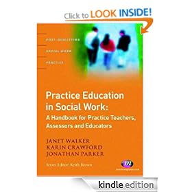 Practice Education in Social Work: A Handbook for Practice Teachers, Assessors and Educators (Post-Qualifying Social Work Practice)
