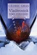 Vladivostok : Neiges et moussons