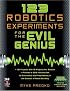 123 Robotics Experiments for the Evil Genius (TAB Robotics)