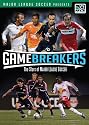 Game Breakers: The Stars of Major League Soccer