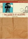 Mysteries Unwrapped: The Secrets of Alcatraz (Mysteries Unwrapped)