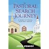 The Pastoral Search Journey: A Guide to Finding Your Next Pastor