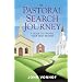 The Pastoral Search Journey: A Guide to Finding Your Next Pastor