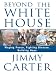 Beyond the White House: Waging Peace, Fighting Disease, Building Hope (Thorndike Press Large Print Nonfiction Series)
