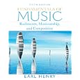 Fundamentals of Music: Rudiments, Musicianship, and Composition (5th Edition) by Earl Henry