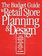 The Budget Guide to Retail Store Planning and Design