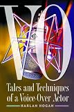 VO: Tales and Techniques of a Voice-over Actor