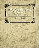 A Briefe and True Report of the New Found Land Of Virginia