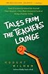Tales from the Teachers' Lounge: What I Learned in School the Second Time Around-One Man's Irreverent Look at Being a Teacher Today
