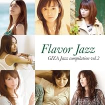 Flavor Jazz~GIZA Jazz compilation vol.2~