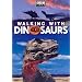 Walking with Dinosaurs