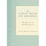 The Little Book on Meaning: Why We Crave It, How We Create It