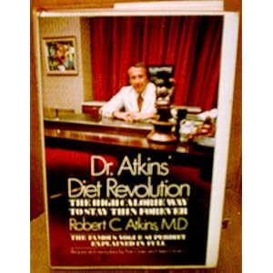 Dr. Atkins' Diet Revolution: The High Calorie Way to Stay Thin Forever (1972 Edition)