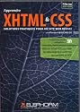 Apprendre XHTML & CSS : Solutions pratiques pour un site Web réussi - Maîtrisez XHTML/CSS pour créer des sites élégants et conformes aux standards du W3C