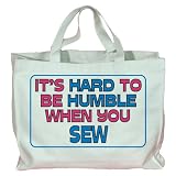 It's hard to be humble when you Sew Totebag (Cotton Tote / Bag)