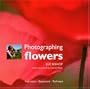Photographing Flowers: Inspiration*Equipment*Technique