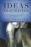 Ideas That Matter: The Concepts That Shape the 21st Century