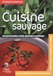 Cuisine sauvage : Accommoder mille pl...