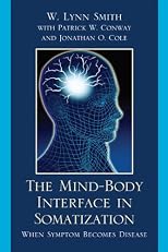 The mind-body interface in somatization : when symptom becomes disease