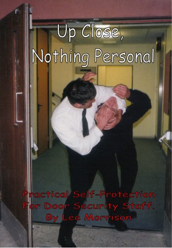 Up Close - Nothing Personal: Practical Self-protection for Door Security Staff