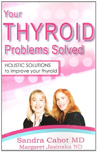 Your Thyroid Problems Solved cover