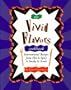The Vivid Flavors Cookbook: International Recipes from Hot & Spicy to Smokey & Sweet