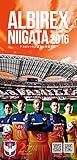 ALBIREX NIIGATA OFFICIAL HAND BOOK 2016