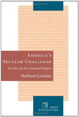Americas Secular Challenge: The Rise of a New National Religion (Brief Encounters)