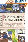 The 100 Sporting Events You Must See...