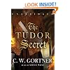The Tudor Secret (The Elizabeth I Spymaster Chronicles, Book 1)