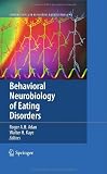 Behavioral Neurobiology of Eating Disorders (Current Topics in Behavioral Neurosciences)