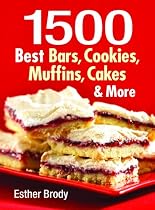 1500 Best Bars, Cookies, Muffins, Cakes, and More