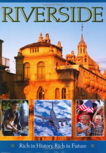 Image of: Riverside ; Rich in History, Rich in Future (Riverside California)