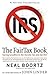 The Fair Tax Book: Saying Goodbye to the Income Tax and the IRS