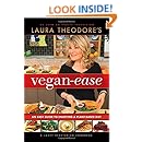 Laura Theodore's Vegan-Ease: An Easy Guide to Enjoying a Plant-Based Diet