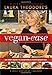 Laura Theodore's Vegan-ease: An Easy Guide to Enjoying a Plant-Based Diet