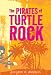 The Pirates of Turtle Rock